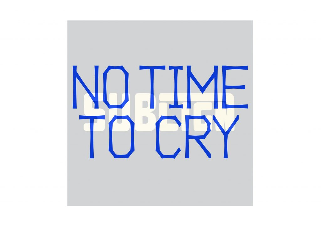 No time to cry custom lettering